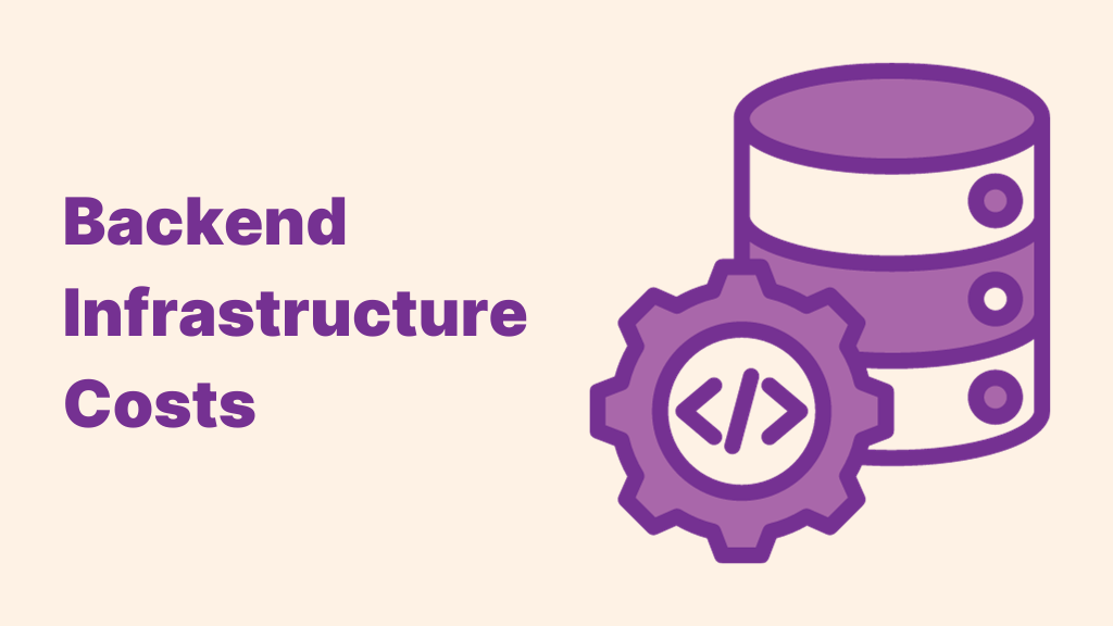 Backend Infrastructure Costs 