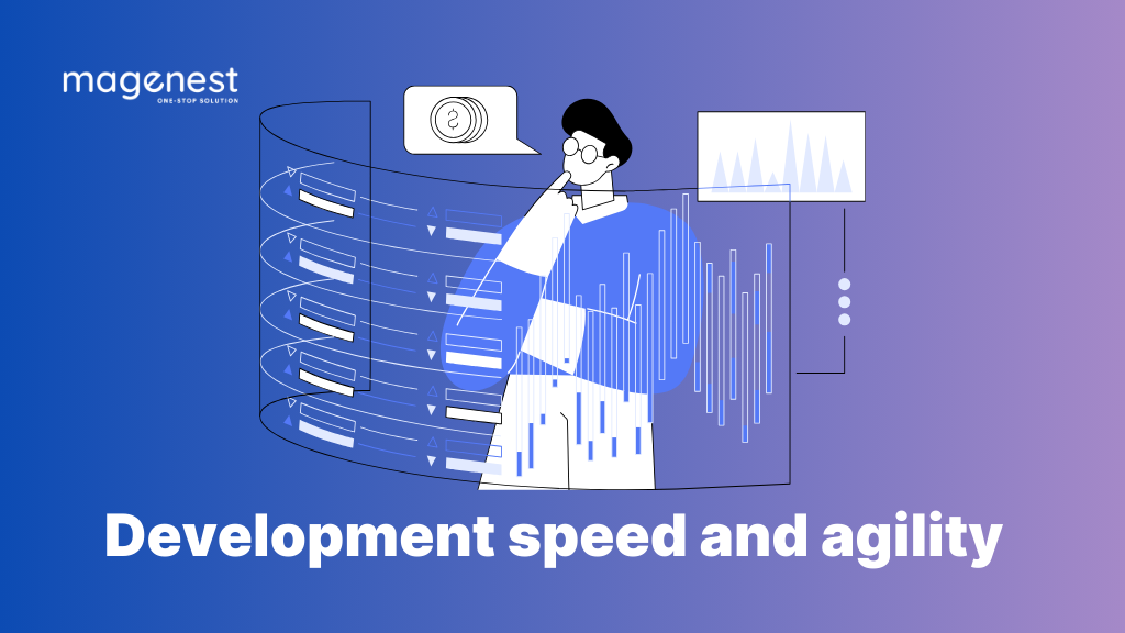 Development speed and agility